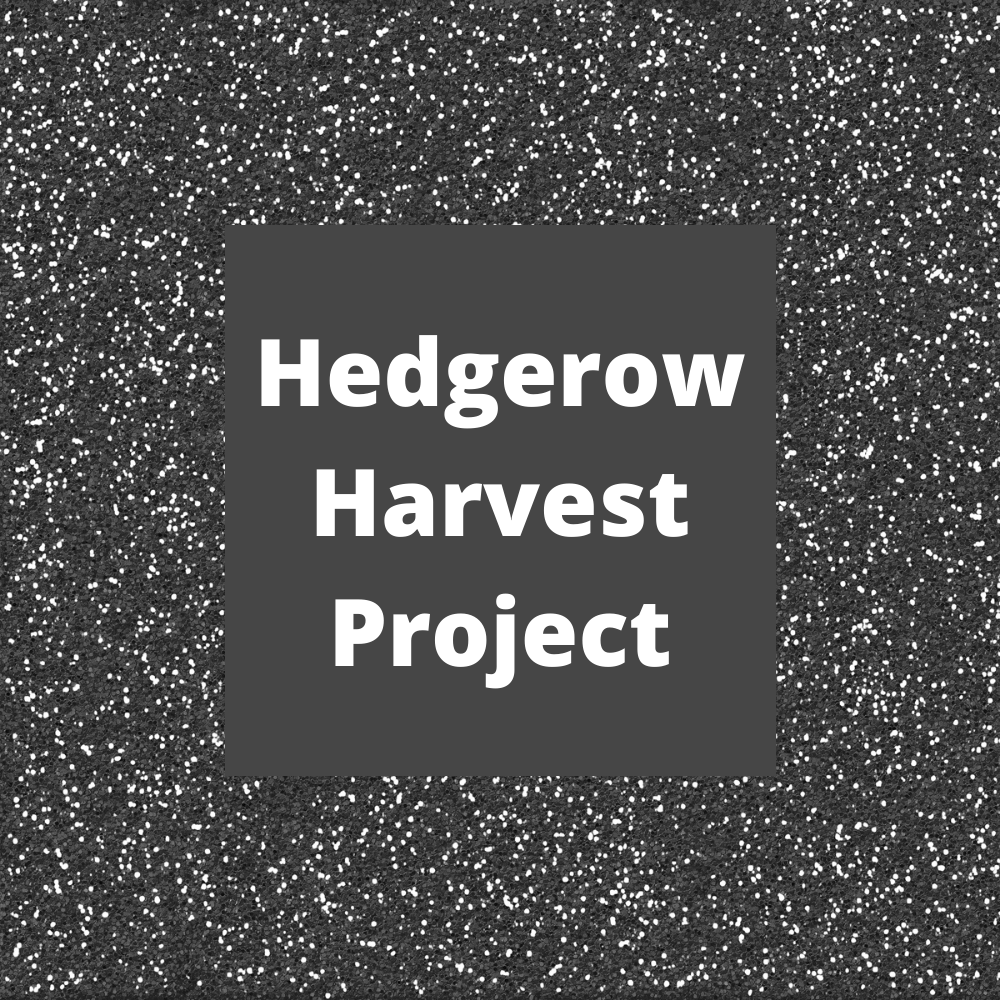 Hedgerow Harvest Project